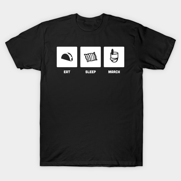 Eat, Sleep, March | Marching Band T-Shirt by MeatMan
